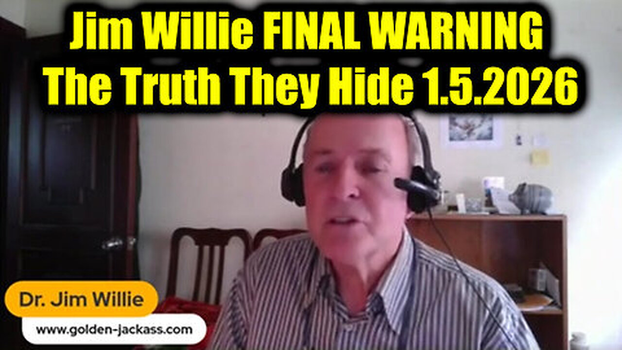 Dr. Jim Willie: FINAL WARNING 1.5.26 - The Truth They Hide