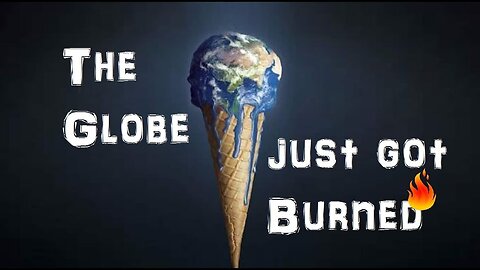 Watching the Globe Go Up in Flames