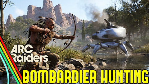 Arc Raiders 🏹 Bombardier Hunting 🏹 Rare Day Stream