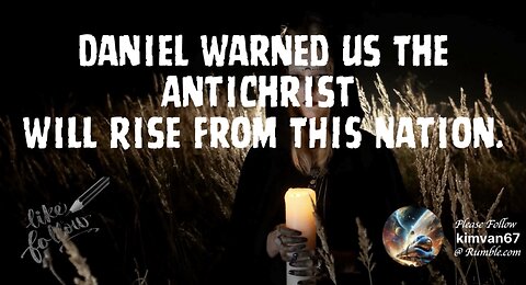Daniel Warned Us The Antichrist Will Rise From THIS Nation..