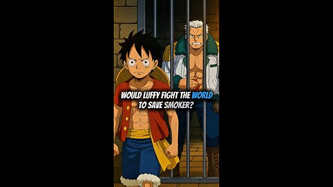 Would Luffy Fight The World To Save Smoker? #onepiece #strawhats #eloypiece