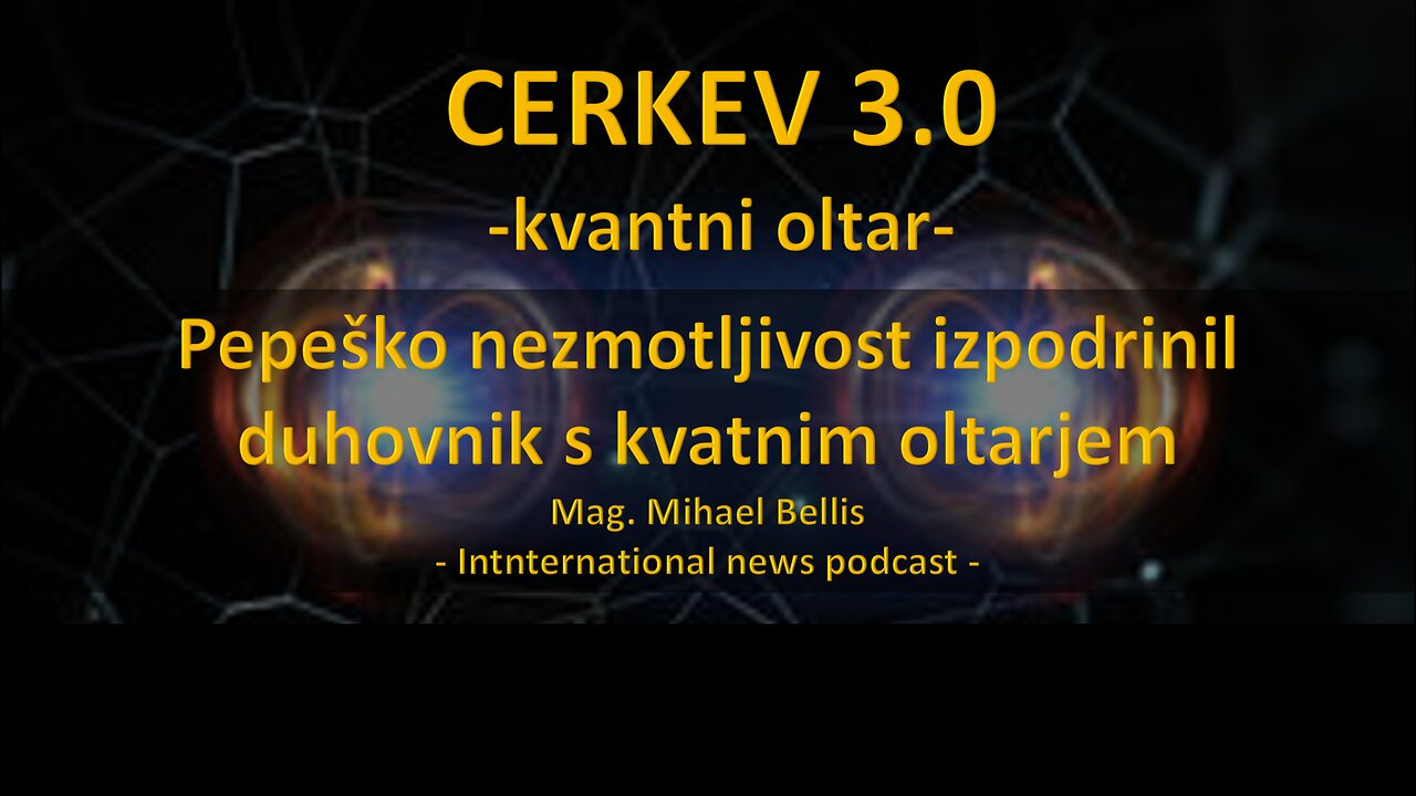 CHURCH 3.0 - From Altar to Quantum Priest 1.0 -Od oltarja do kvantnega duhovnika 1.0 - Mihael Bellis