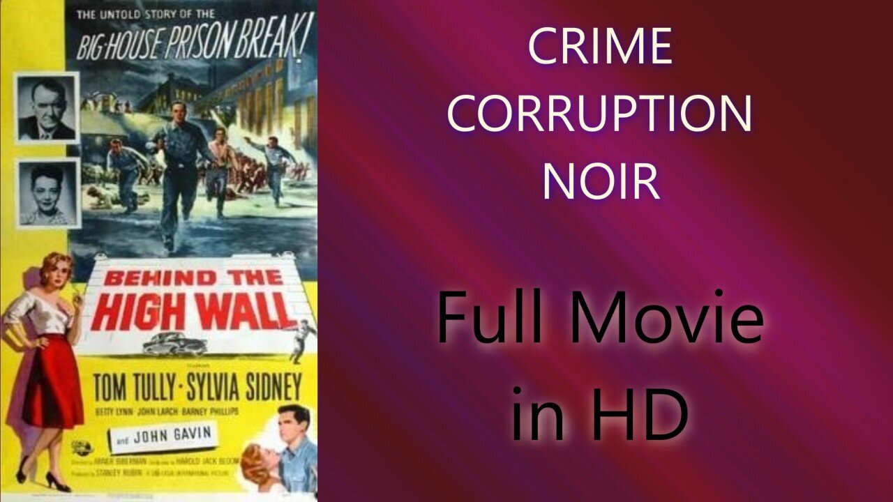Behind the High Wall 1956 ~ Crime Noir ~ Tom Tully, Sylvia Sidney ~ Free Movie in Full HD