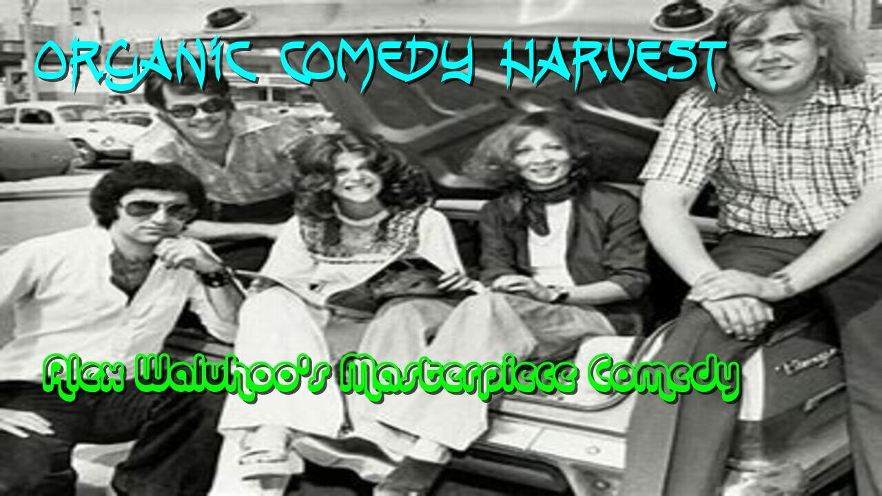 Organic Comedy Alex Waluhoo's Masterpiece Comedy