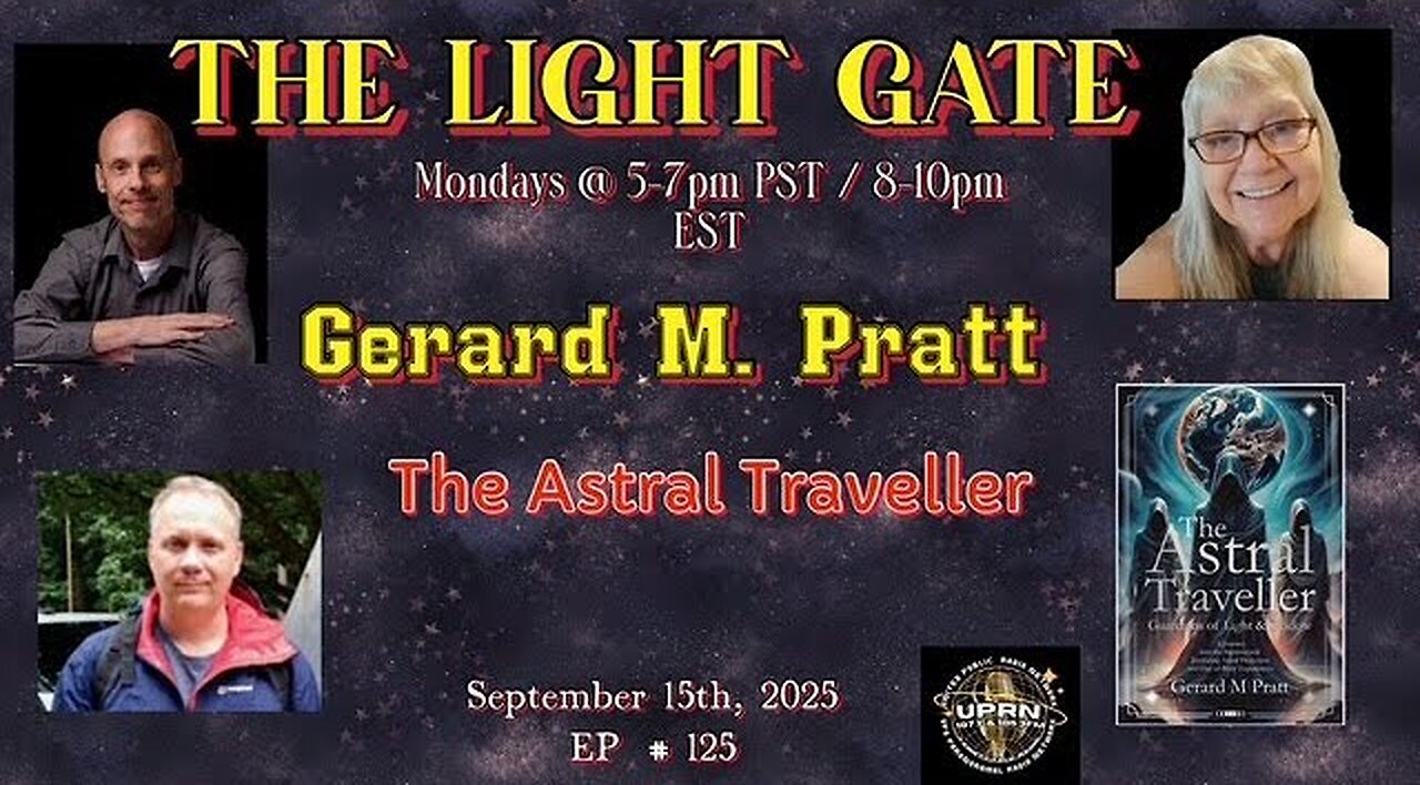 THE LIGHT GATE EPISODE #125: GERARD M PRATT