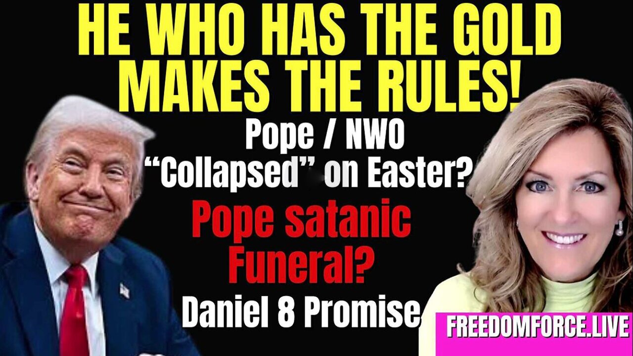 Melissa Redpill HUGE Intel Apr 23: "Does Trump have the Gold? Pope NWO Collapsed?"