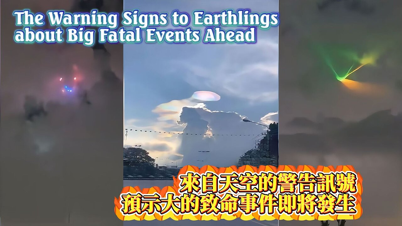 The Warning Signs to Earthlings about Big Fatal Events Ahead
