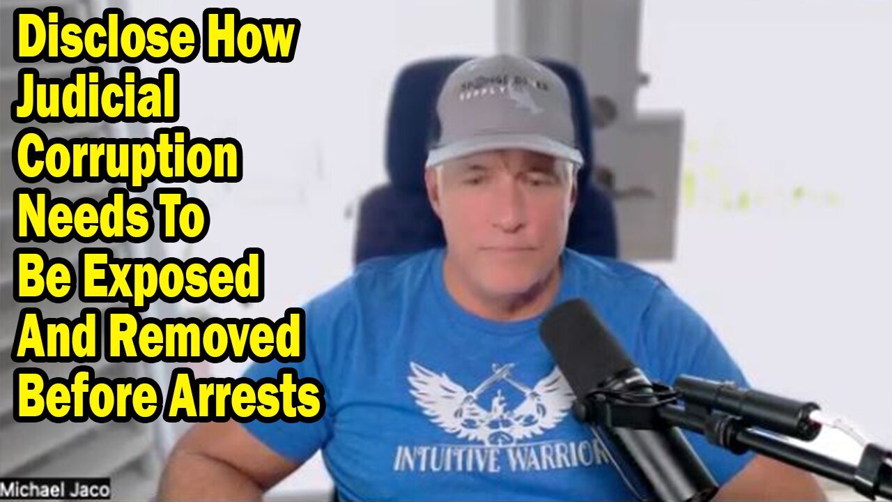 Michael Jaco : "Disclose How Judicial Corruption Needs To Be Exposed And Removed Before Arrests"