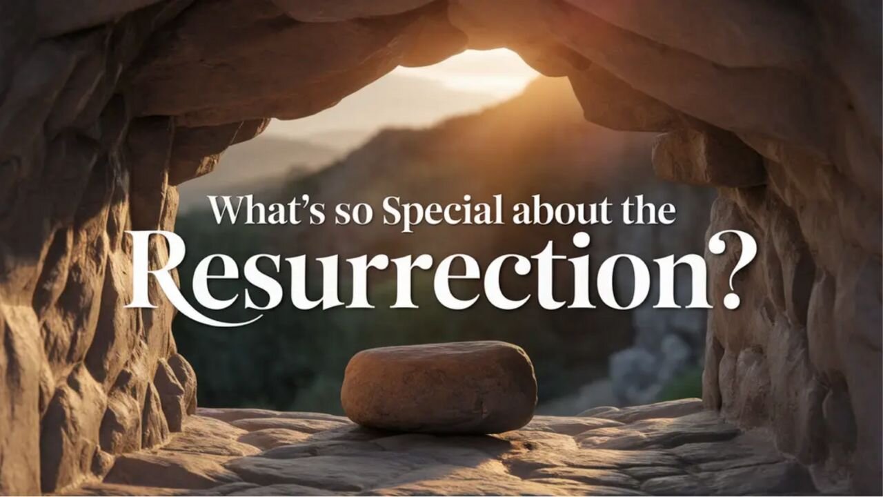 What's So Special About The Resurrection?--Sun AM--Apr 20, 2025