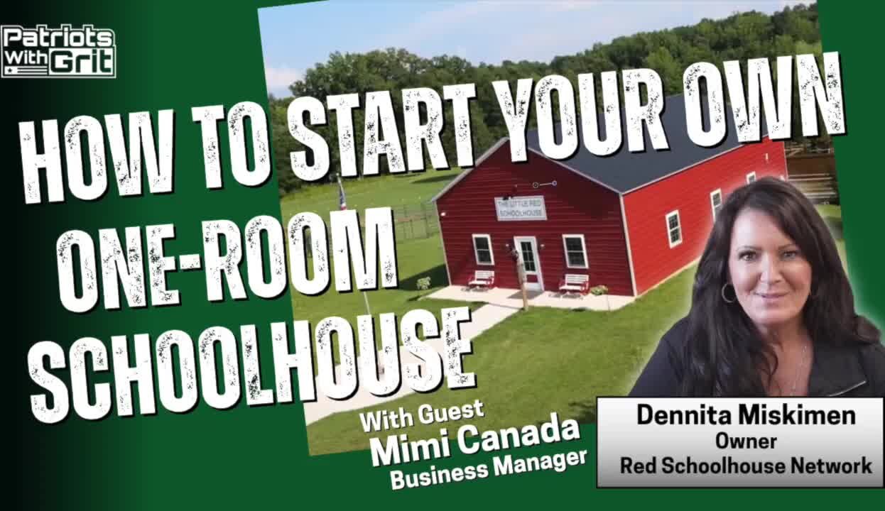 How To Start Your Own One-Room Schoolhouse-Prepare Today's Youth With Real Life Skills And Help Them Escape Government Schools| Dennita Miskimen and Mimi Canada