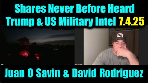 Juan O Savin & David Rodriguez DROP BOMBSHELL 7.4.25 - Shares Never Before Heard Trump