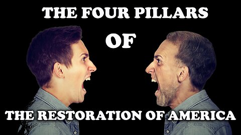 The Four Pillars Of The Restoration Of America