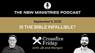 1309. Crossfire: Is the Bible Infallible?