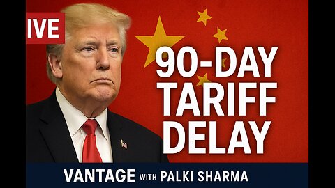 LIVE | Trump Delays China Tariffs Again – Grants 90-Day Extension | Vantage with Palki Sharma
