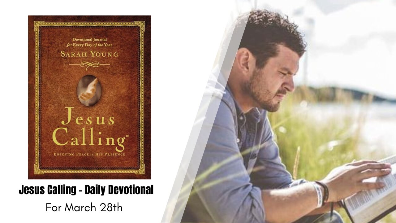 Jesus Calling - Daily Devotional - March 28th