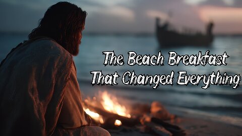 The Fire of Restoration: How Jesus Transforms Failure | Daily Readings | May 4, 2025
