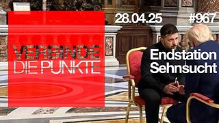 Verbinde die Punkte #967 - Endstation Sehnsucht (28.04.2025)