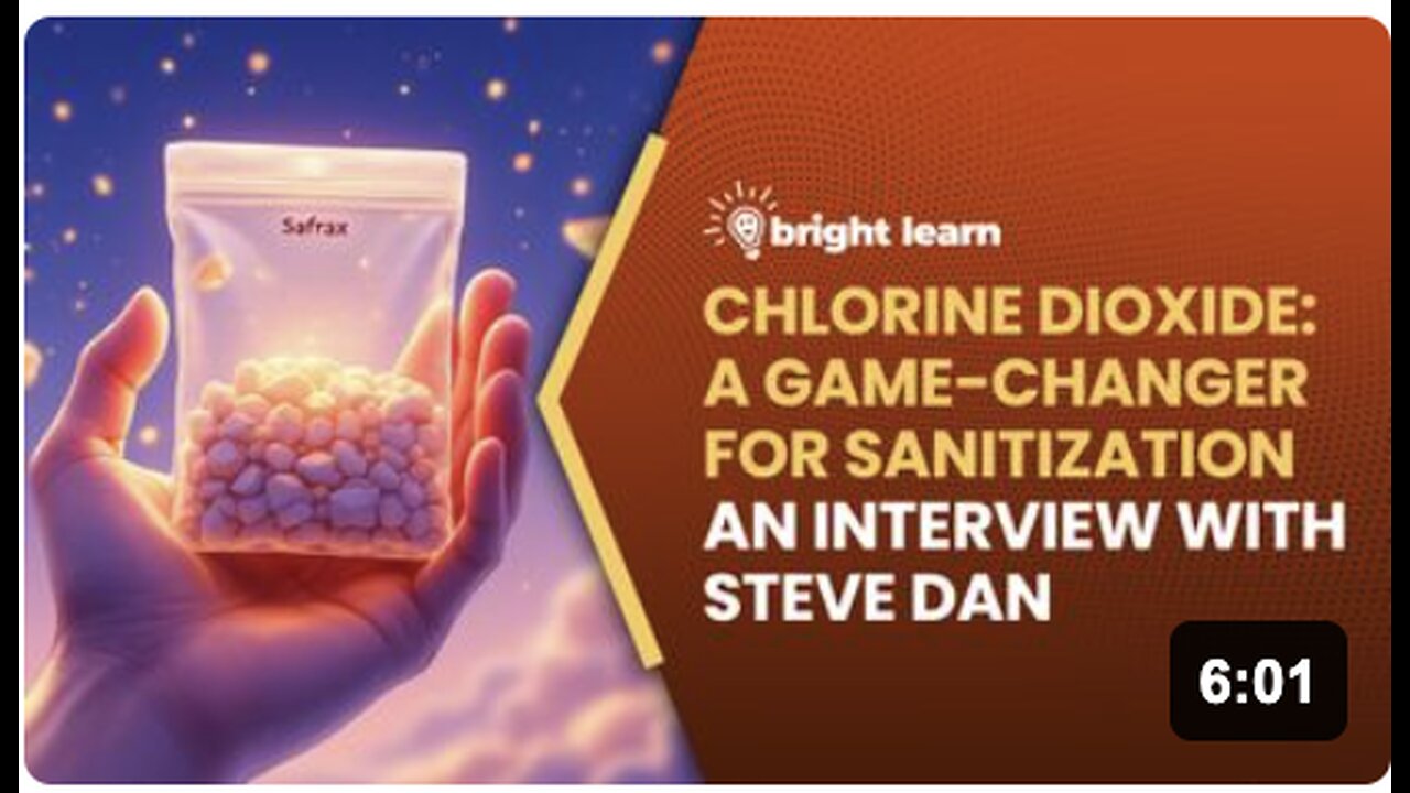 BrightLearn - Chlorine Dioxide: A Game-Changer for Sanitization, an interview with Steve Dan