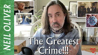Neil Oliver: The Greatest Crime!!!