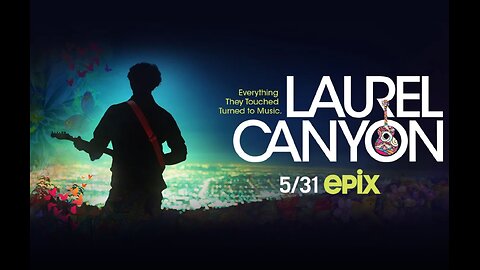 ⬛️♦️ Laurel Canyon: A Place In Time (2012)