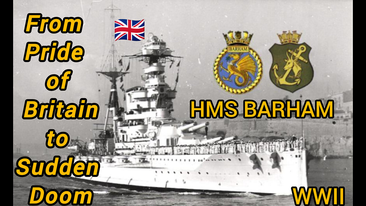 The Tragic Tale of HMS Barham – Blown Apart in WWII