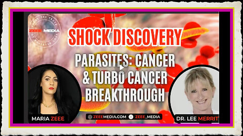 Dr. Lee Merritt - Parasites：Cancer Turbo Cancer Breakthrough