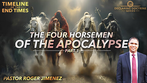 The Four Horsemen of the Apocalypse (Timeline of the End Times - Part 1) | Pastor Roger Jimenez
