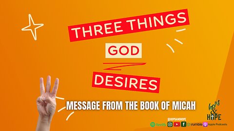 3 Things God Desires