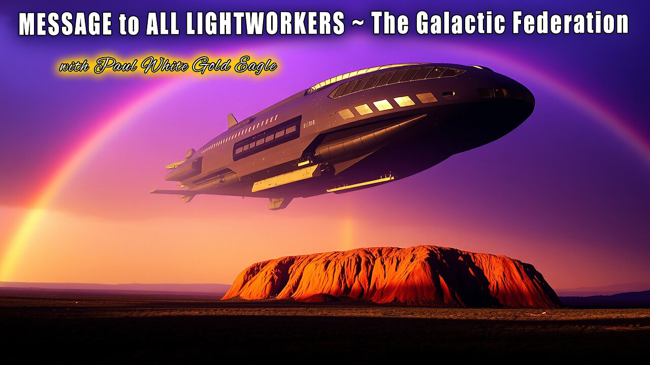 The Galactic Federation: MESSAGE to ALL LIGHTWORKERS 🕉 The Great Awakening Has Begun!!