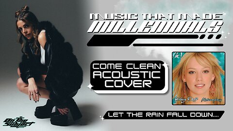 Acoustic Cover of Hilary Duff’s "Come Clean" | Laguna Beach Nostalgia Hits HARD