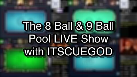 The 8 Ball & 9 Ball Pool LIVE Show with ITSCUEGOD