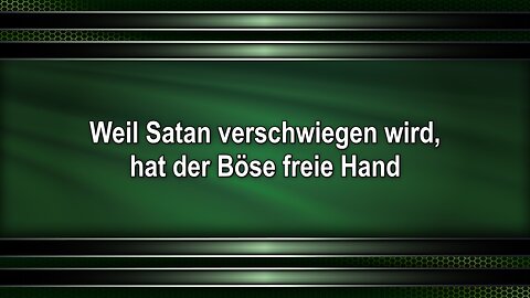 Weil Satan verschwiegen wird, hat der Böse freie Hand