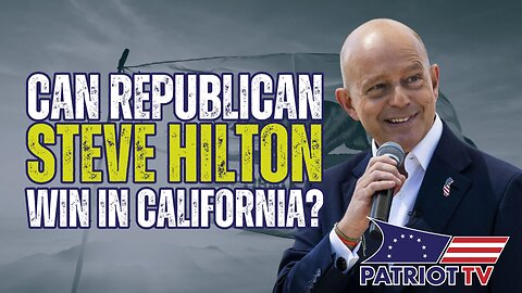 Republican Steve Hilton Is in 2nd Place for Governor of California — Can He Win?