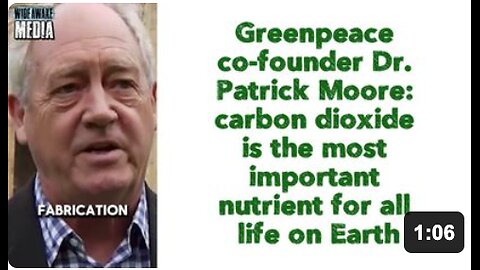 Greenpeace co-founder Dr. Patrick Moore: carbon dioxide is the most important nutrient for all life on Earth