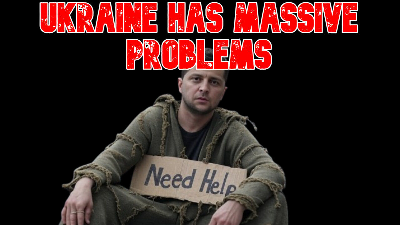 Ukraine Has MASSIVE Problems: COI #853
