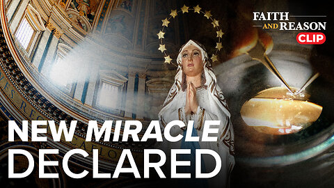 Why the Church Takes YEARS to Confirm Miracles
