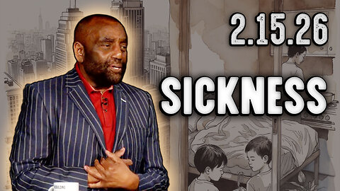 What's the Chief Cause of Spiritual Sickness? | Church 2/15/26