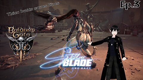[Vtuber] Doing some stellar blade and may some Baldur's gate 3!