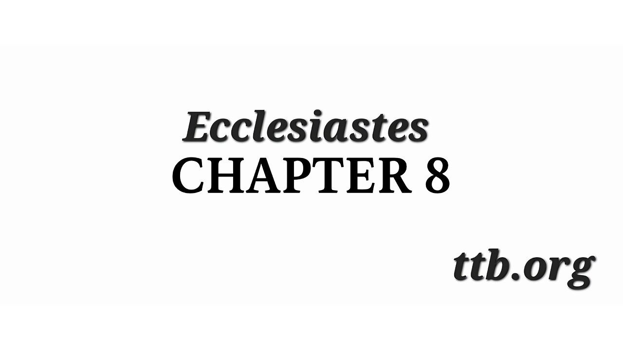Ecclesiastes Chapter 8 (Bible Study)