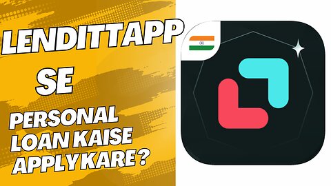 Lenditt App Se Personal Loan Kaise Apply Kare?