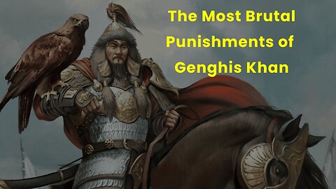 The Most Brutal Punishments of Genghis Khan