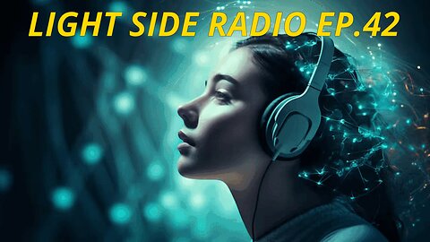 LIGHT SIDE RADIO EP.42 (MUSIC VIDEO REQUEST & HANGOUT: THEME-ENERGY)