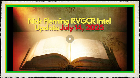 Nick Fleming RVGCR Intel Update July 14, 2025