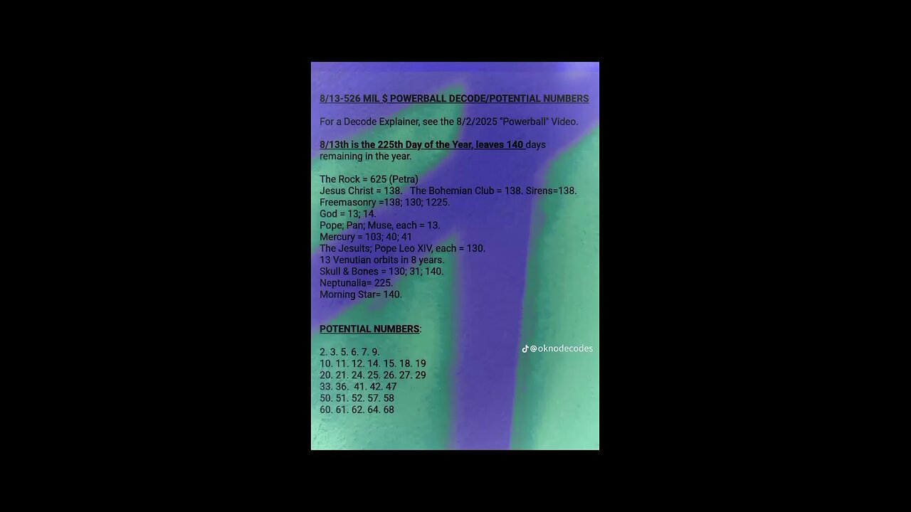 8/13/25 POWERBALL DECODE/POTENTIAL NUMBERS. See Description