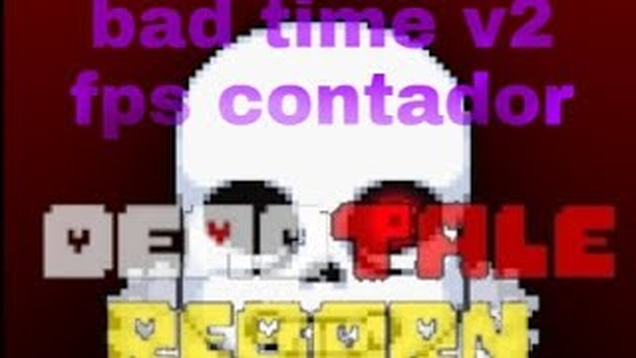 Deadtale reborn BAD TIME apk mod v2|Aniversario Undertale