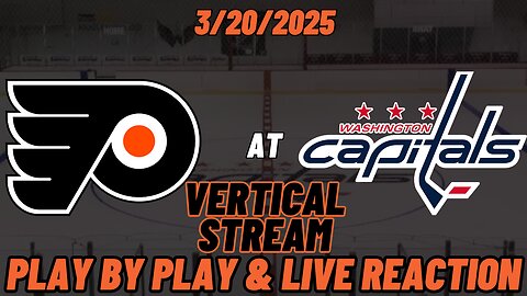 Washington Capitals vs Philadelphia Flyers Live Reaction | NHL | 3/20/2025 | Capitals vs Flyers