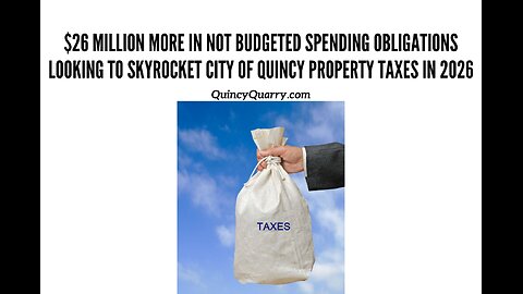 Twenty Six Million Not Budgeted City Of Quincy Property Taxes Skyrocket in 2026