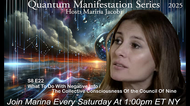 22-Marina Jacobi - What To Do With Negative Info / Consciousness Of The Council Of Nine - S8 E22