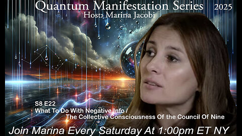 Marina Jacobi - What To Do With Negative Info / Consciousness Of The Council Of Nine - S8 E22