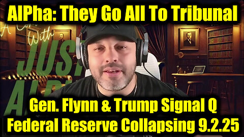 AlPha: They Go All To Tribunal Gen. Flynn & Trump Signal Q, Federal Reserve Collapsing